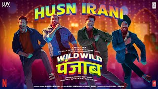 Husn Irani Lyrics – Guru Randhawa From Wild Wild Punjab