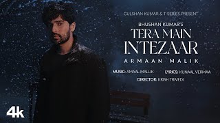 Tera Main Intezaar Lyrics – Armaan Malik